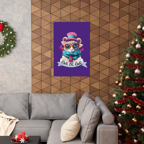 Ewe Be Ewe Matte Vertical Posters